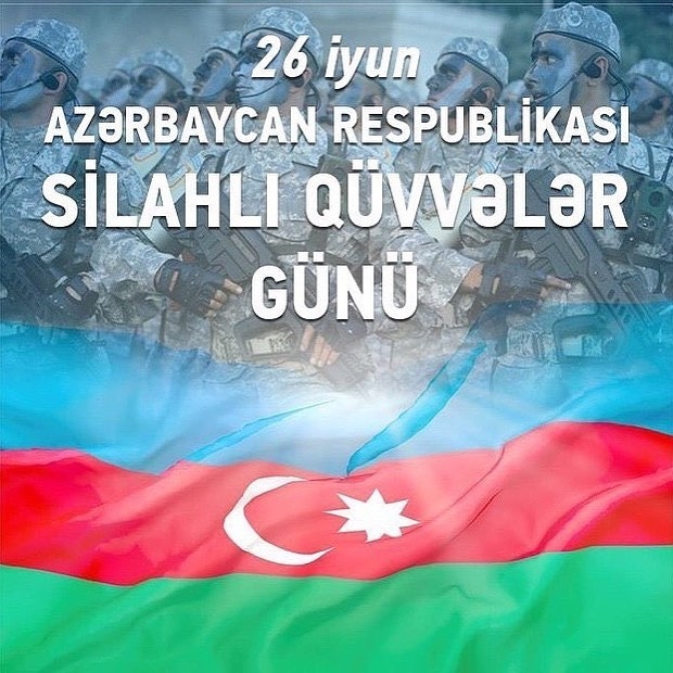 26 İyun – Silahlı Qüvvələr Günü: Azərbaycan Ordusunun Qələbə və Zəfər tarixi
